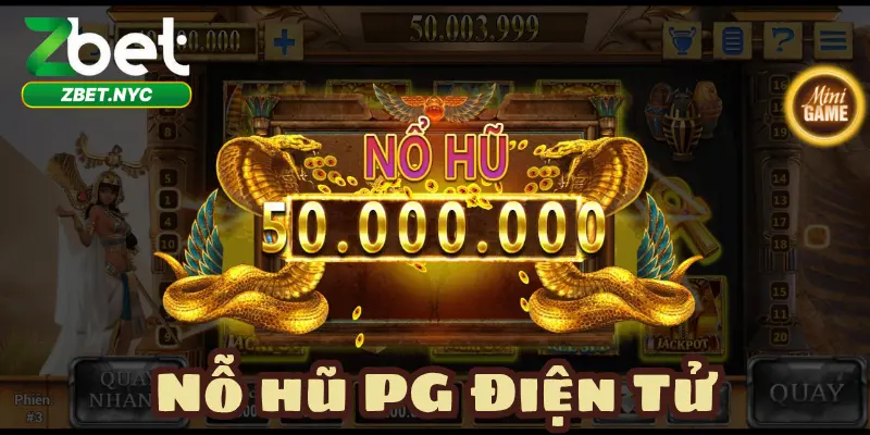 Nổ hũ PG điện tử thế giới quay slot rinh Jackpot khủng